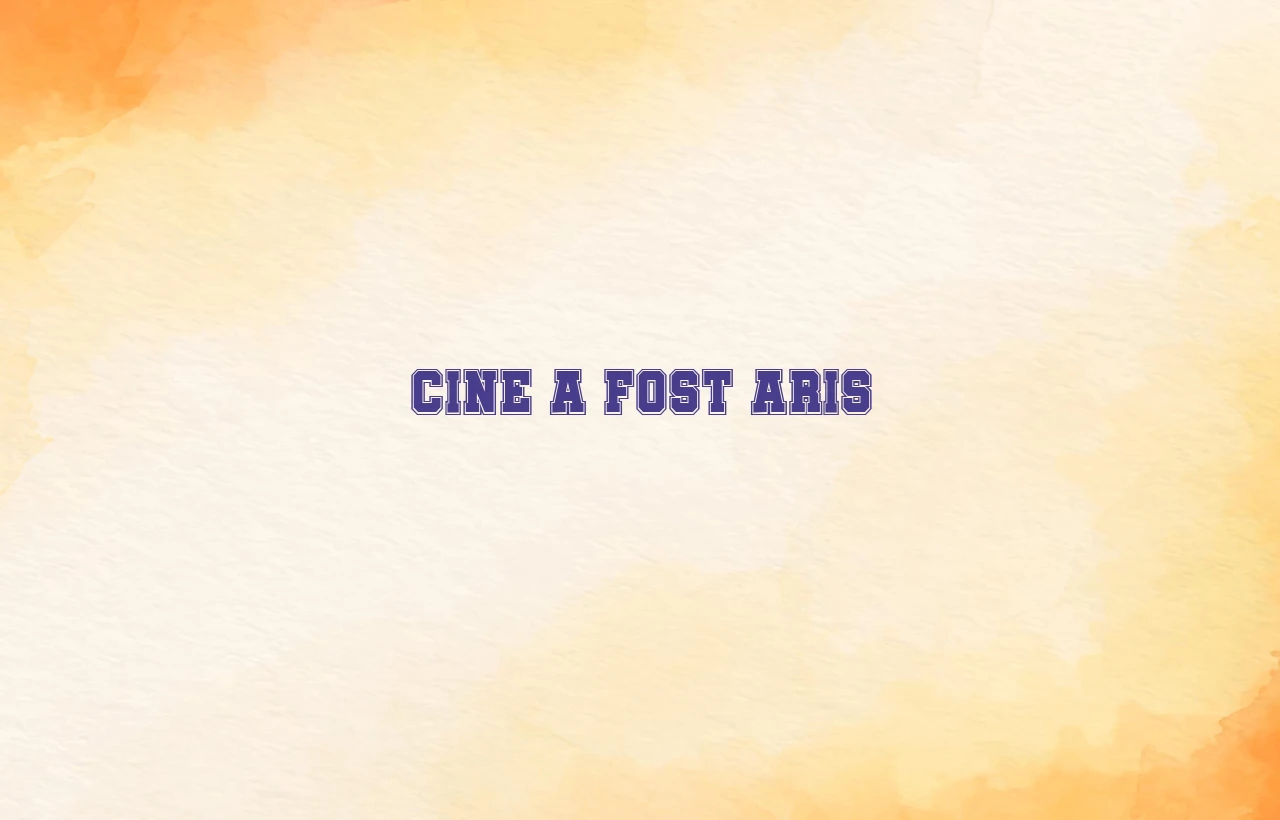 cine a fost aris