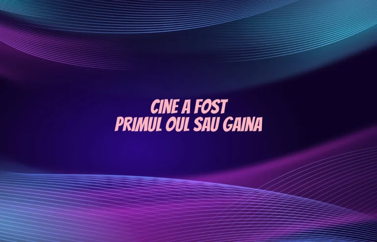 cine a fost primul oul sau gaina