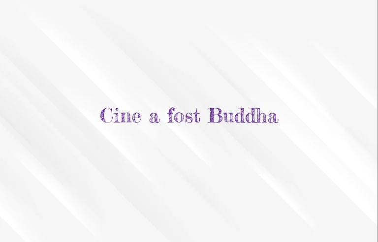 cine a fost buddha