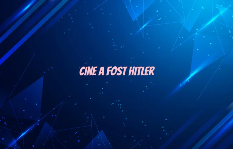 cine a fost hitler