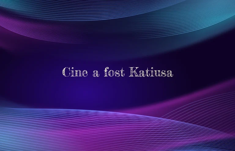 cine a fost katiusa