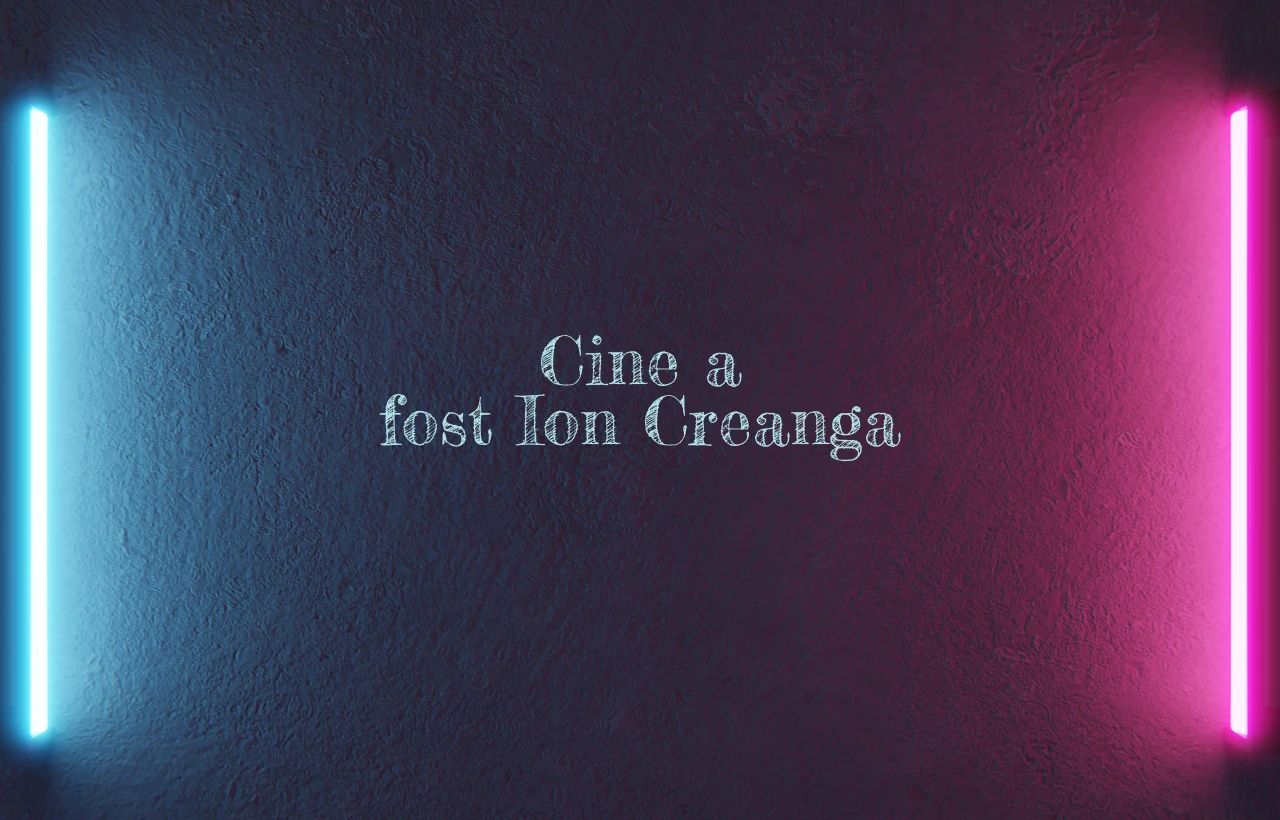 cine a fost ion creanga