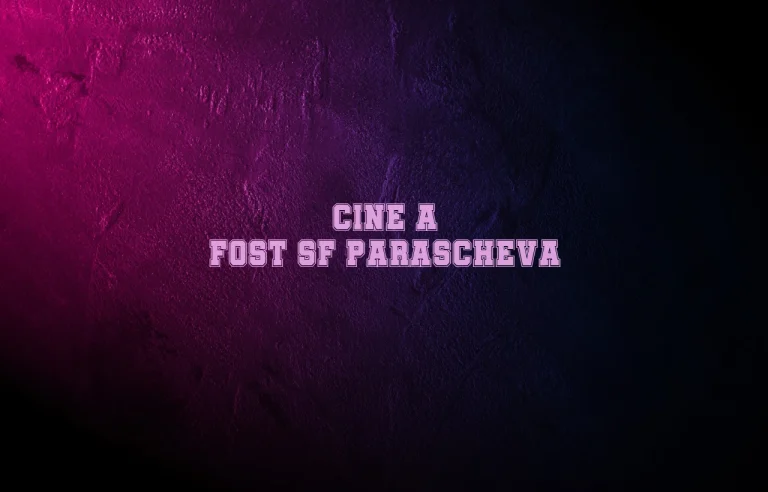 cine a fost sf parascheva