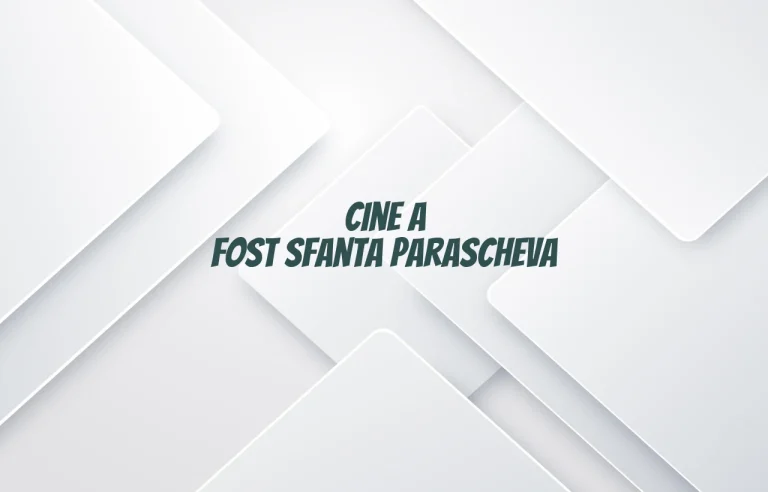 cine a fost sfanta parascheva