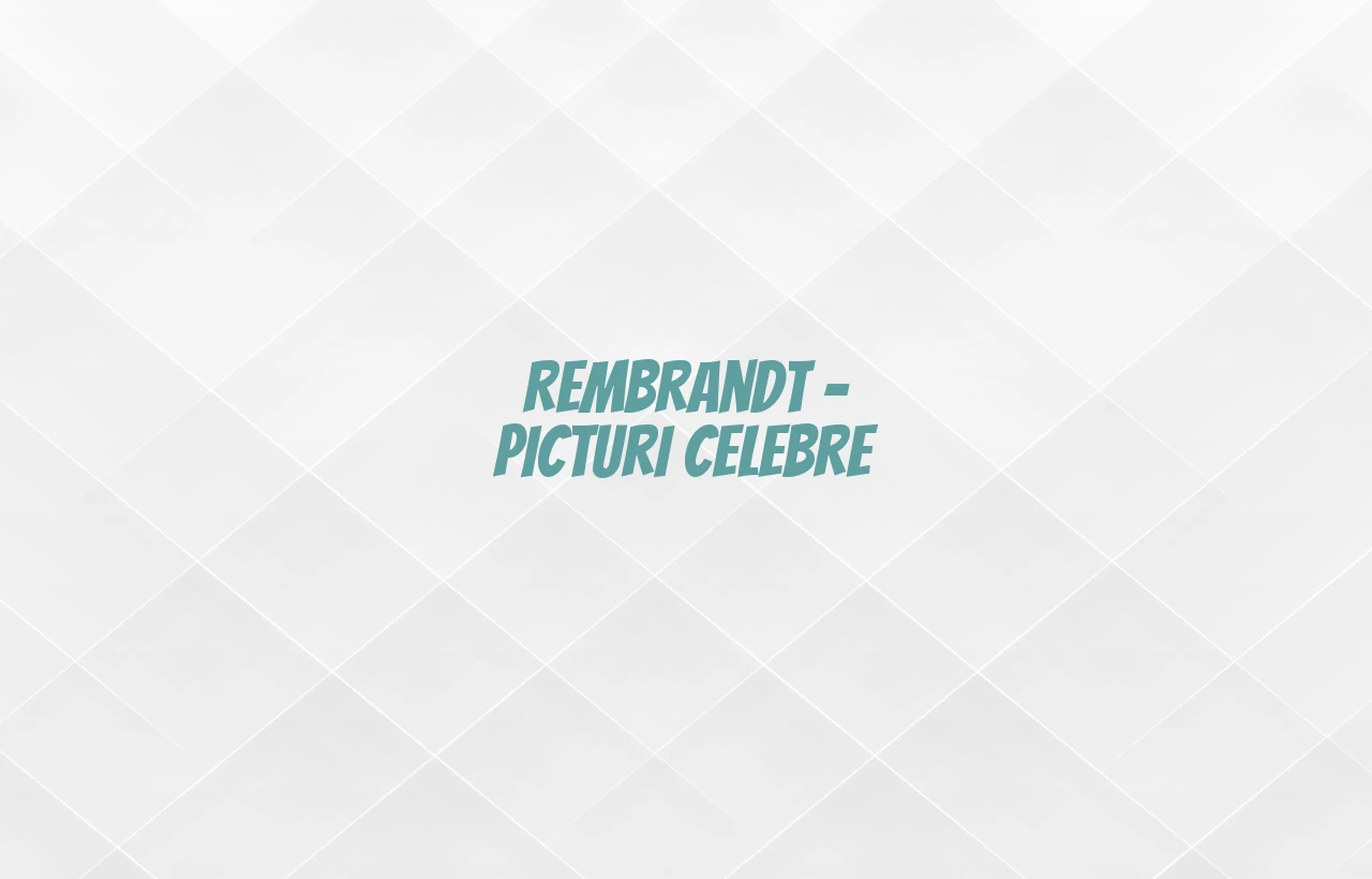 rembrandt picturi celebre