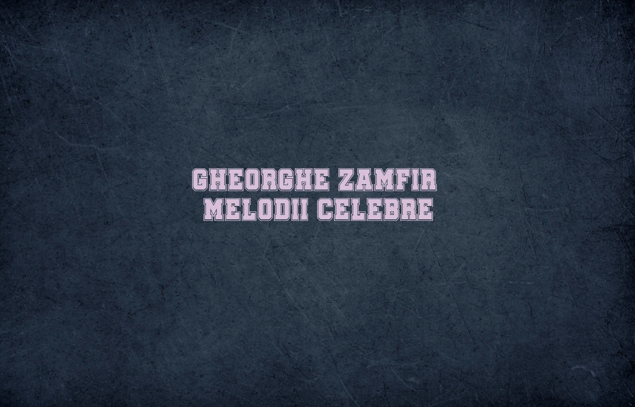 gheorghe zamfir melodii celebre