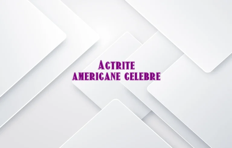 actrite americane celebre