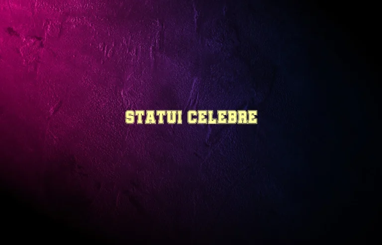 statui celebre