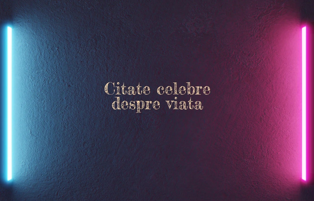 citate celebre despre viata