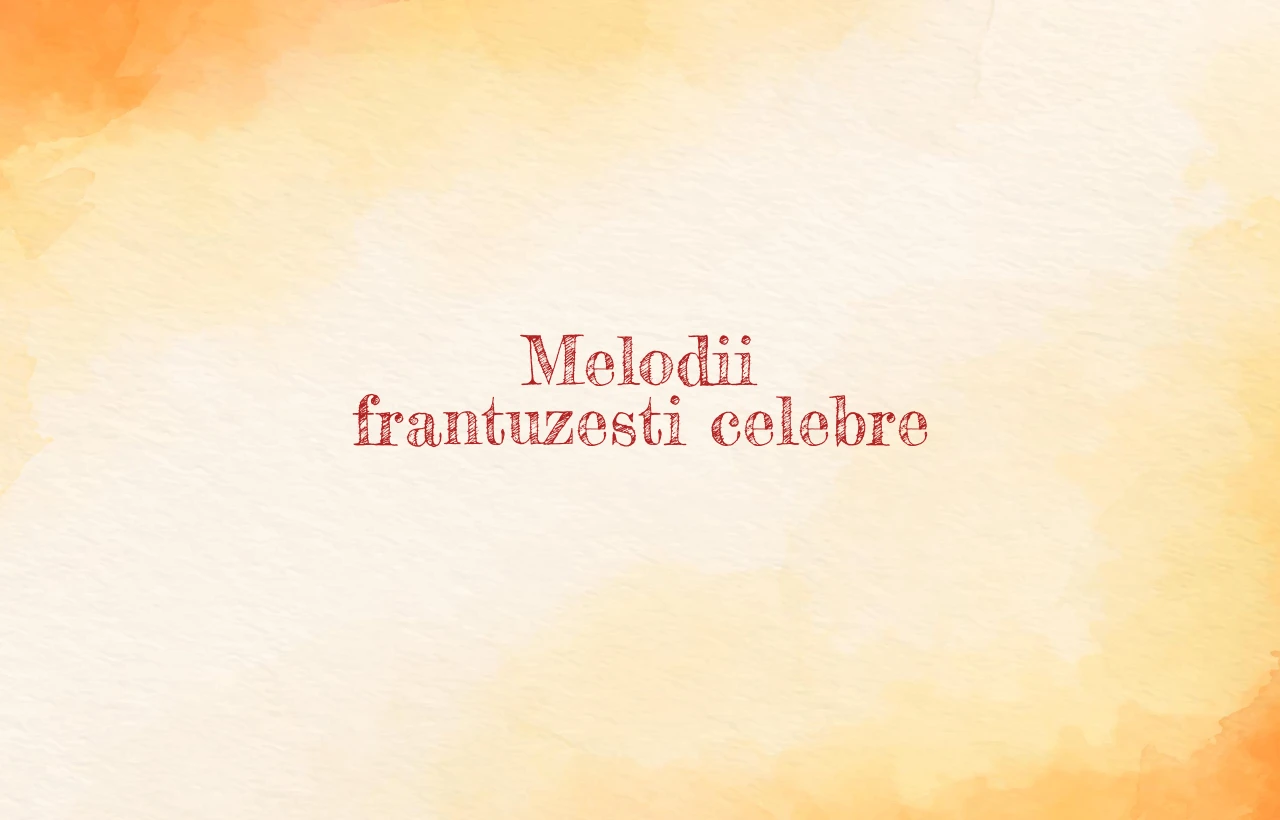 melodii frantuzesti celebre