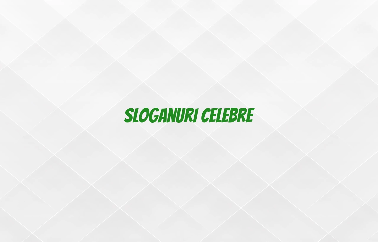 sloganuri celebre