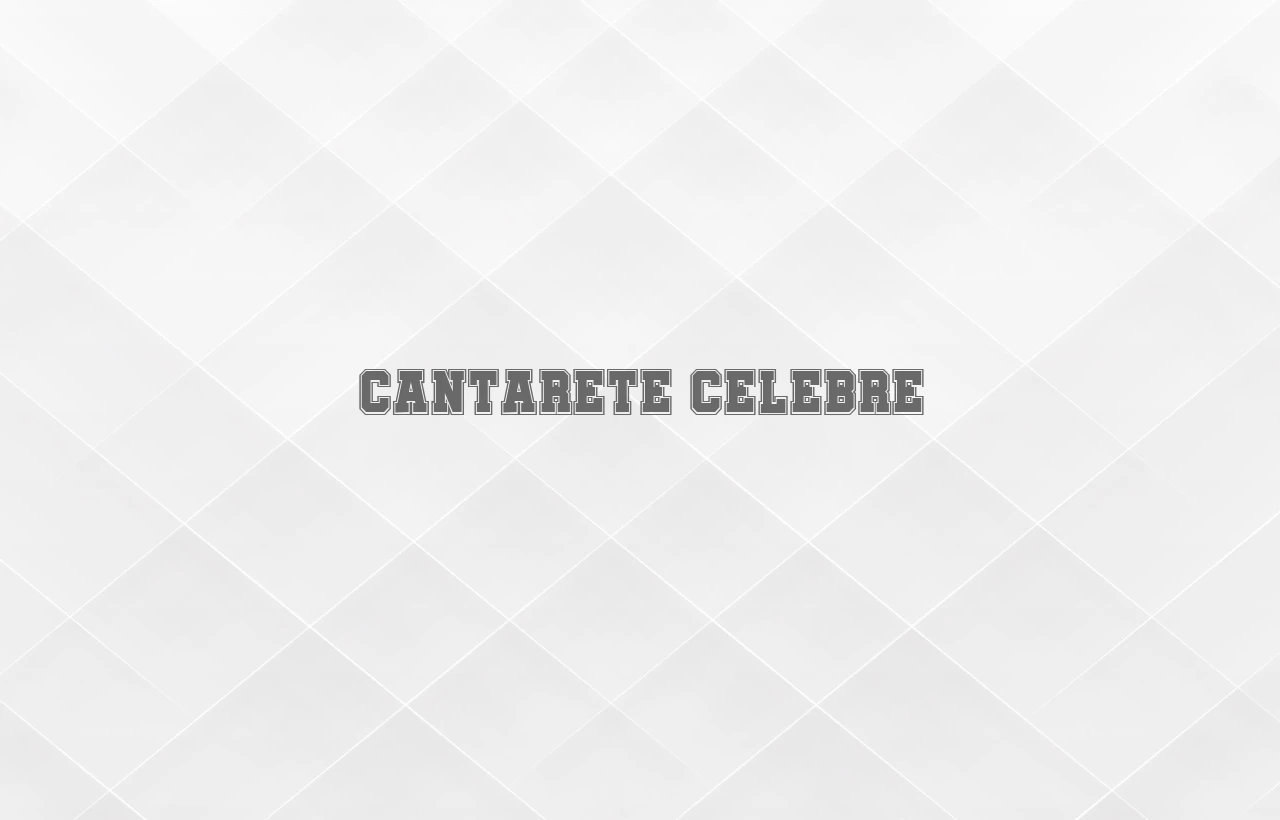 cantarete celebre
