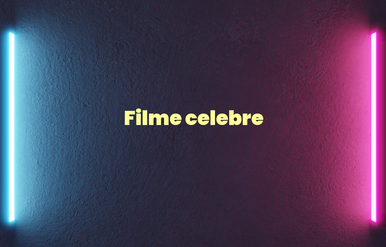 filme celebre
